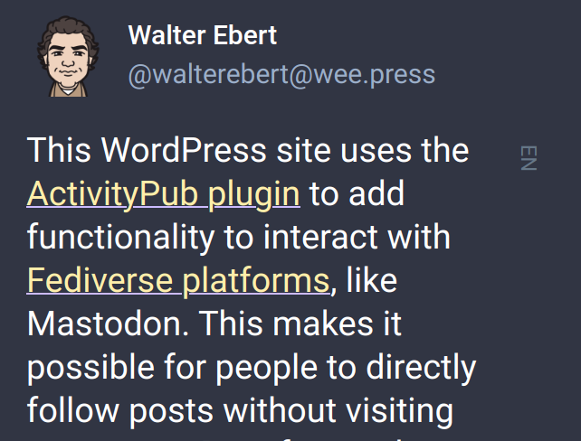 Post in Mastodon starting with: This WordPress site uses the ActivityPub plugin …
